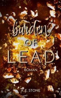 Burden of Lead: Die Bürde der Führung (Die Bürden Reihe 1)