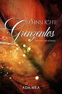 Sehnsucht Grenzenlos 