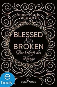 Blessed and Broken Blessed and Broken
