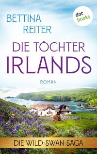 Die Töchter Irlands – Die Wild-Swan-Saga (Sammelband zu „Die Rebellinnen“ Die Töchter Irlands – Die Wild-Swan-Saga (Sammelband zu „Die Rebellinnen“