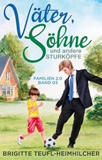 Väter Söhne und andere Katastrophen Väter Söhne und andere Katastrophen