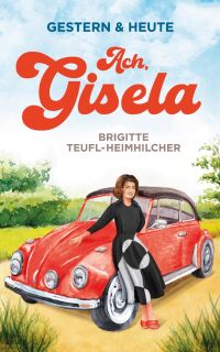 Ach, Gisela (Gestern & Heute 1) Ach, Gisela (Gestern & Heute 1)