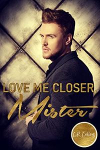 Love me closer Mister Love me closer Mister