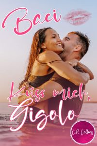 Baci - Küss mich, Gigolo Baci - Küss mich, Gigolo