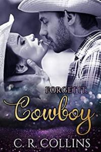 Forget it Cowboy Forget it Cowboy
