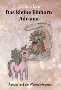 Das kleine Einhorn Adriana Weihnachtsband Das kleine Einhorn Adriana Weihnachtsband