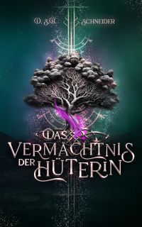 Das Vermächtnis der Hüterin