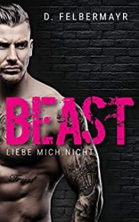 Beast Liebe mich nicht