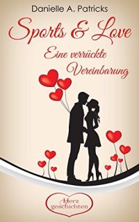 Sports and Love Eine verrückte Vereinbarung Sports and Love Eine verrückte Vereinbarung