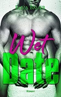 Wet Date Wet Date