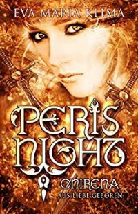 Peris Night 4 Onirena Aus Liebe geboren