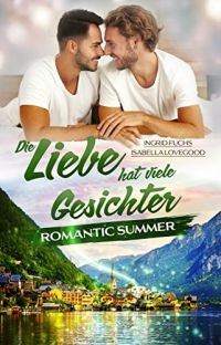 Die Liebe hat viele Gesichter: Romantic Summer