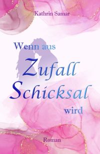 Wenn aus Zufall Schicksal wird (Amelies Schicksal 1) Wenn aus Zufall Schicksal wird (Amelies Schicksal 1)