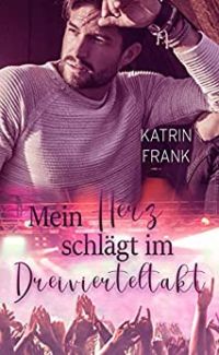 Mein Herz schlägt im Dreivierteltakt Mein Herz schlägt im Dreivierteltakt