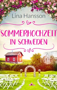 Sommerhochzeit in Schweden von Lina Hansson Sommerhochzeit in Schweden von Lina Hansson