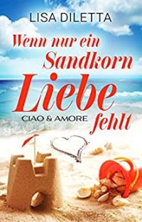 Wenn nur ein Sandkorn Liebe fehlt