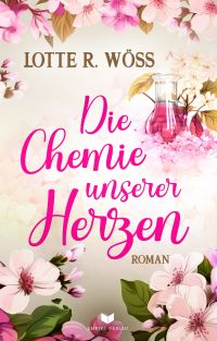 Die Chemie unserer Herzen (Schluck Liebe 3)