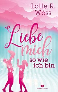 Liebe mich so wie ich bin