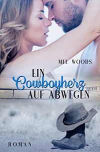 Ein Cowboyherz auf Abwegen Ein Cowboyherz auf Abwegen