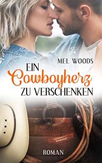 Ein Cowboyherz zu verschenken