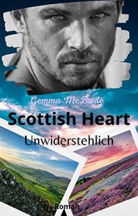 Scottish Heart Unwiderstehlich Scottish Heart Unwiderstehlich