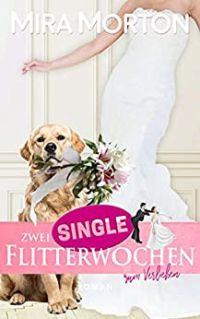 Zwei Single Flitterwochen zum Verlieben