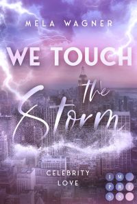 We touch the Storm (Celebrity Love 2)