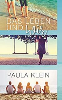 Das Leben und 1 Das Leben und wir Das Leben und 1 Das Leben und wir