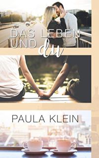 Das Leben und 2 Das Leben und du Das Leben und 2 Das Leben und du