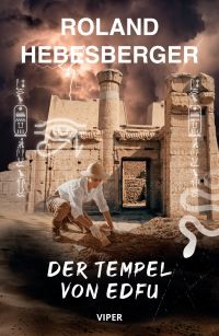 Der Tempel von Edfu: Viper (Divinus-Orgin-Reihe 1) Der Tempel von Edfu: Viper (Divinus-Orgin-Reihe 1)