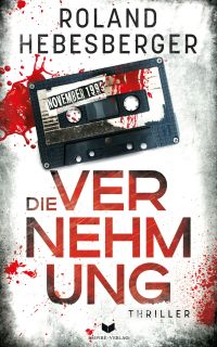 Die Vernehmung: Temporeicher psychologischer Thriller voller unerwarteter Wendungen (Seifert und Theurer - Thriller 1) Die Vernehmung: Temporeicher psychologischer Thriller voller unerwarteter Wendungen (Seifert und Theurer - Thriller 1)