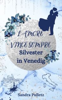 Silvester in Venedig - L'amore vince sempre Silvester in Venedig - L'amore vince sempre
