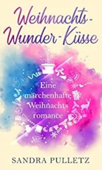 Weihnachts-Wunder-Küsse Weihnachts-Wunder-Küsse