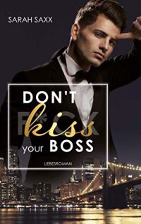 Don't kiss your Boss