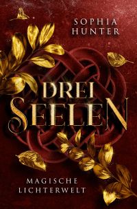 DREI SEELEN - Magische Lichterwelt DREI SEELEN - Magische Lichterwelt