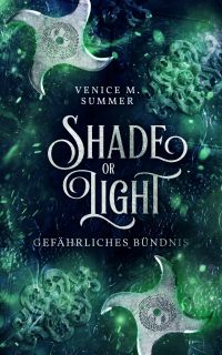 Shade or Light 2 - Gefährliches Bündnis Shade or Light 2 - Gefährliches Bündnis
