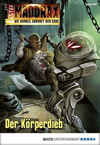 Maddrax 422 Der Körperdieb Maddrax 422 Der Körperdieb